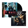 I quit (Signed Vinyl) Signed Insert and LP